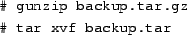 \begin{tscreen}
\char93  tar cvf backup.tar /etc \\
\char93  gzip backup.tar
\end{tscreen}