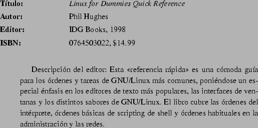 \begin{abib}
{Learning the {\tt vi} Editor}
{Linda Lamb}
{O'Reilly and Associa...
... porque no siempre tendr acceso a un editor de
verdad como Emacs.}
\end{abib}