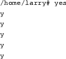 \begin{tscreen}
/home/larry\char93  jobss \\
\verb-[1]+ Running yes >/dev/null &- \\
/home/larry\char93
\end{tscreen}