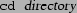 \begin{tscreen}
ftp> {\em lcd /home/db/mdw/tmp} \\
Local directory now /home/db/mdw/tmp \\
ftp>
\end{tscreen}